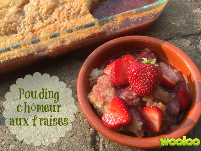 Pouding chômeur aux fraises wooloo