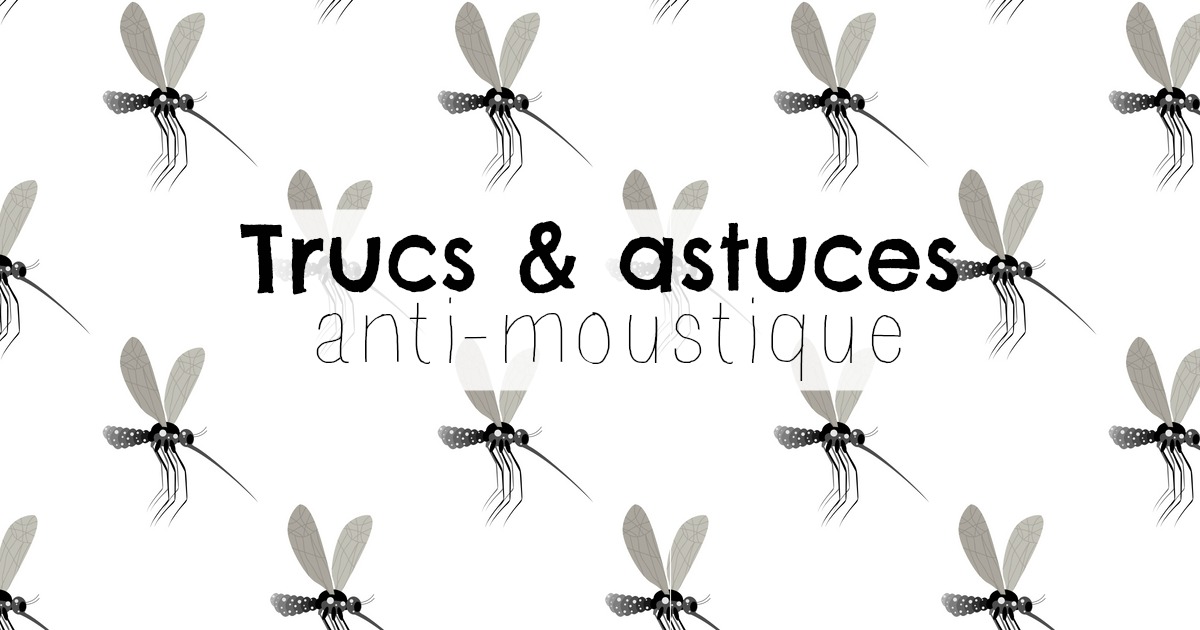trucs et astuces de grand-mère anti-moustique wooloo
